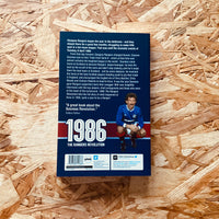 1986: The Rangers Revolution: The Year Which Changed the Club Forever