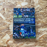 Macclesfield Town: The League Story So Far: Ten Years in the League