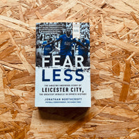 Fearless: The Amazing Underdog Story of Leicester City, the Greatest Miracle in Sports History