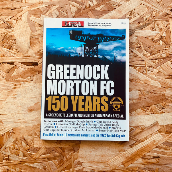 Greenock Morton FC: 150 Year Anniversary Special