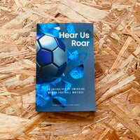 Hear Us Roar: An anthology of emerging women football writers