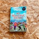 My Beautiful Sisters: A Story of Courage, Hope and the Afghan Women’s Football Team