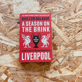 A Season on the Brink: A Portrait of Rafa Benitez’s Liverpool – 20th Anniversary Edition