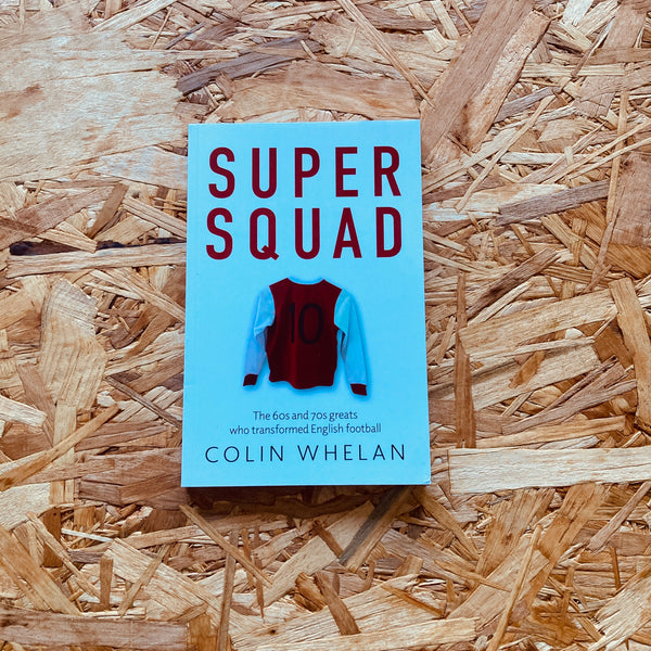 Super Squad: The 60s and 70s greats who transformed English football