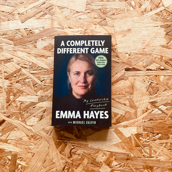 A Completely Different Game: My Leadership Playbook