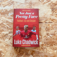 Not Just a Pretty Face: The Luke Chadwick Story