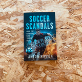 Soccer Scandals: When the Beautiful Game Turned Ugly