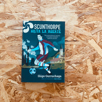 Scunthorpe Hasta la Muerte: The Extraordinary Journey of English Football's Spanish Pioneer