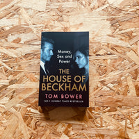 The House of Beckham: Money, Sex and Power