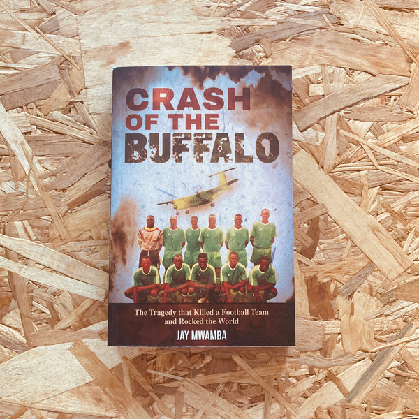 Crash of the Buffalo: The Tragedy that Killed a Football Team and Rocked the World