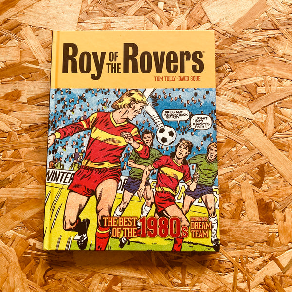 Roy of the Rovers: The Best of the 1980s: Dream Team