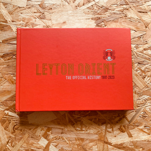 Leyton Orient – The Official History 1881-2023