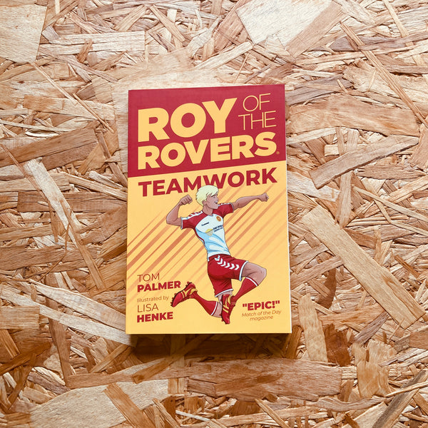 Roy of the Rovers: Teamwork (A Roy of the Rovers Fiction Book #2)