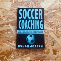 Soccer Coaching: A Step-by-Step Guide on How to Lead Your Players, Manage Parents, and Select the Best Formation (Understand Soccer #7)