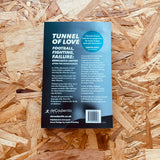 Tunnel of Love: Football, Fighting and Failure: Newcastle United After the Entertainers
