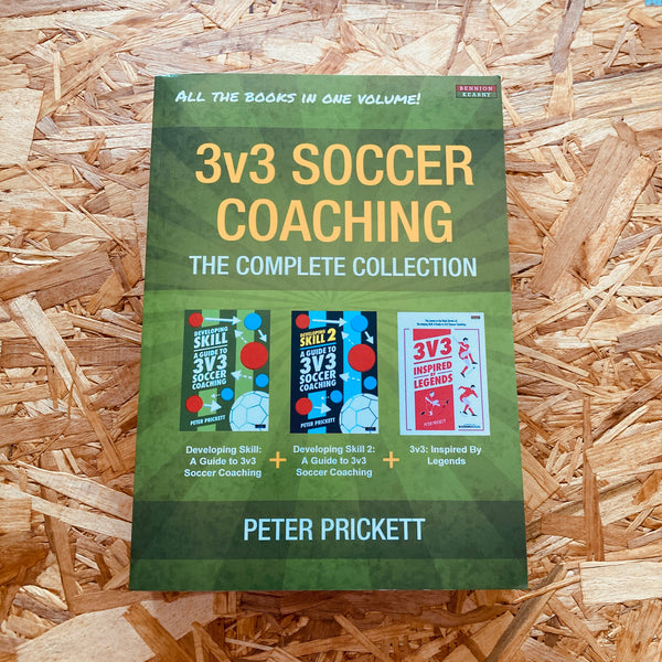 3v3 Soccer Coaching: The Complete Collection