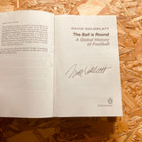 The Ball is Round: A Global History of Football - **SIGNED**