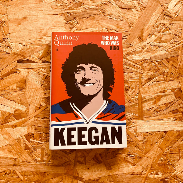 Keegan: The Man Who Was King