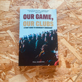 Our Game, Our Club: The Fans Guide to Community Ownership