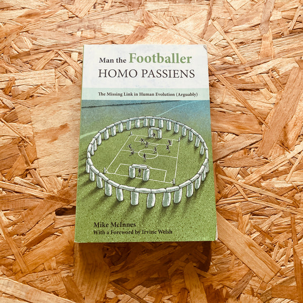Man the Footballer—Homo Passiens: The Missing Link in Human Evolution (Arguably)