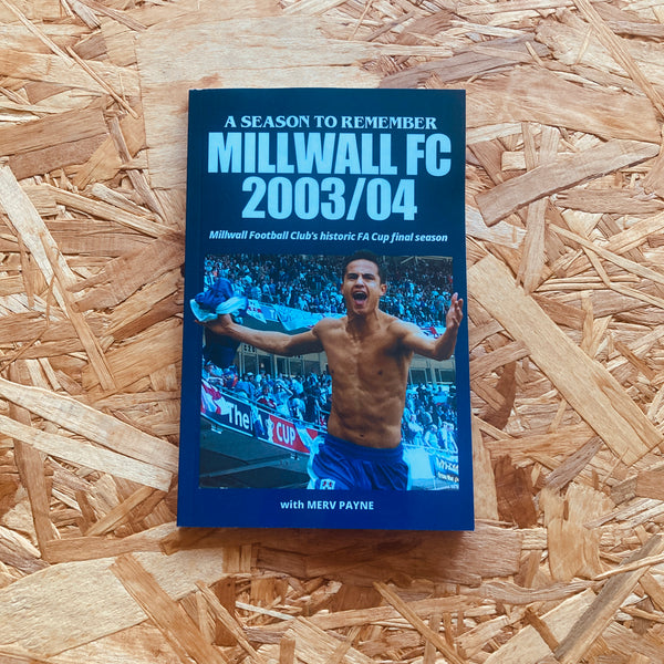 Millwall - 2003/04: A Season to Remember