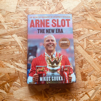 Arne Slot: The New Era: The Definitive Biography of Liverpool’s New Hero