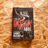 The Last Busby Babe: The Autobiography of Sammy McIlroy