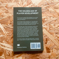 The Golden Age of Player Development: A Guide to Foundation Phase Coaching