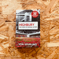 Highbury: The Story of Arsenal In N5 (20th anniversary edition)