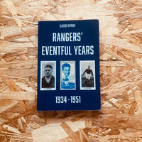 Rangers' Eventful Years 1934 to 1951