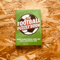 The Football Puzzle Book: Brain-Teasing Puzzles, Games and Trivia for Football Fans