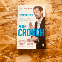 I, Robot: How to Be a Footballer 2