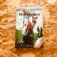 Hibernian: The Life and Times of a Famous Football Club