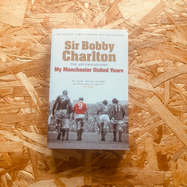 My Manchester United Years: The autobiography of a footballing legend and hero