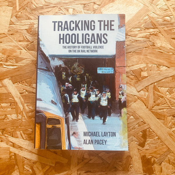 Tracking the Hooligans: The History of Football Violence on the UK Rail Network