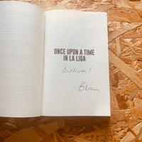 Once Upon a Time in La Liga: Spanish Football's Forgotten Tales - **SIGNED COPY**