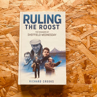 Ruling the Roost: The Managers of Sheffield Wednesday