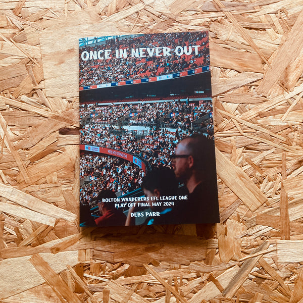 Once in, Never out - Bolton Wanderers FC