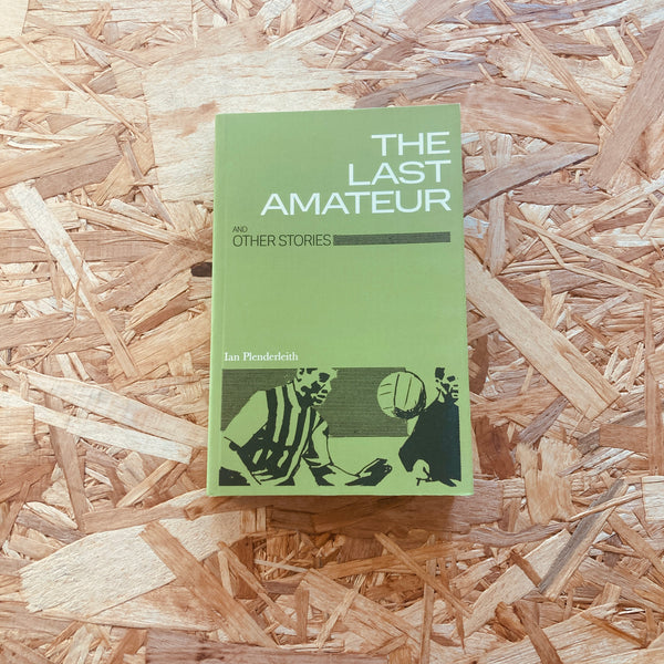 The Last Amateur and Other Stories