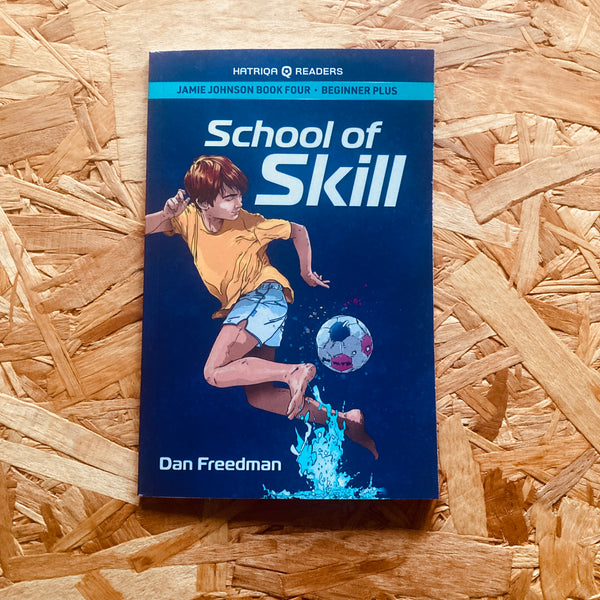 School of Skill (Jamie Johnson HATRIQA Graded Reader #4)