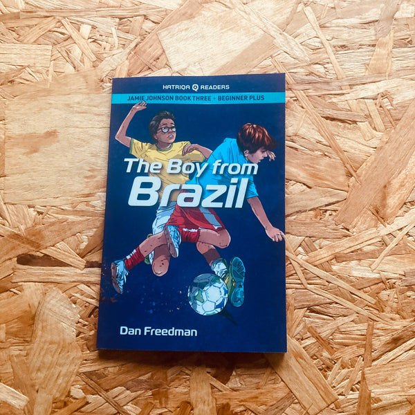 Boy from Brazil (Jamie Johnson HATRIQA Graded Reader #3)