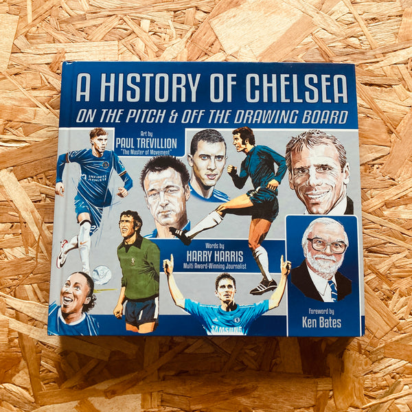 A History of Chelsea: On the Pitch & Off the Drawing Board
