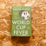 World Cup Fever: A Footballing Journey in Nine Tournaments - **SIGNED COPIES AVAILABLE**