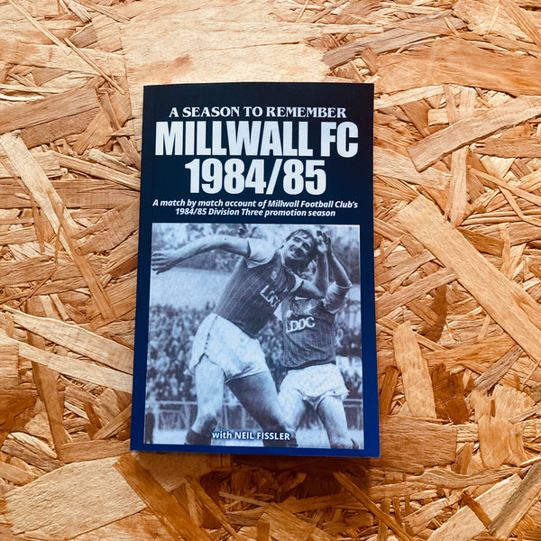 Millwall - 1984/85: A Season to Remember