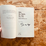 Ajax, The Dutch, The War: Football in Europe During the Second World War - **SIGNED COPIES AVAILABLE**