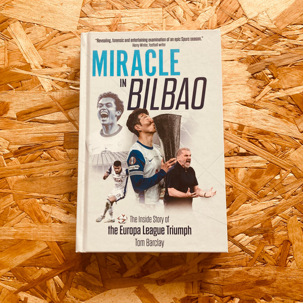 Miracle in Bilbao: The Inside Story of the Europa League Triumph