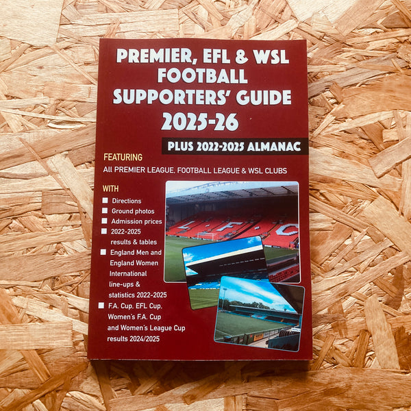 Premier, EFL & WSL Football Supporters' Guide & Yearbook 2025-26 + 2022-2025 Almanac