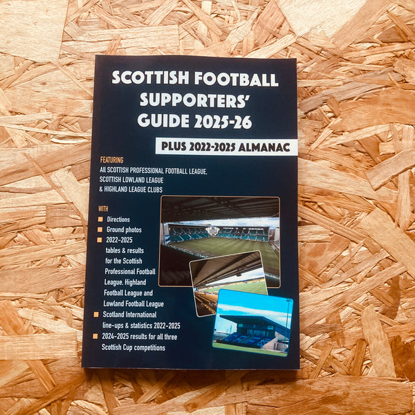 Scottish Football Supporters' Guide 2025-26 + 2022-25 Almanac