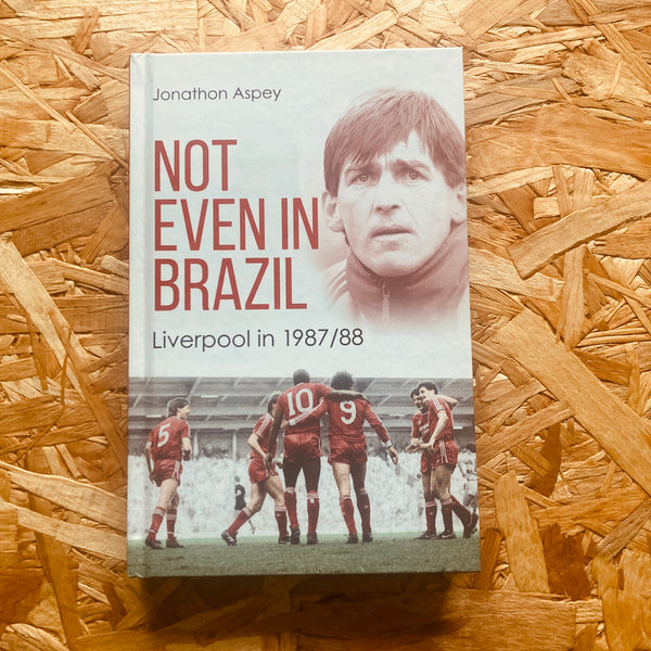 Not Even in Brazil: Liverpool in 1987/88