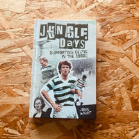 Jungle Days: Supporting Celtic in the 1980s